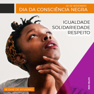 Dia%2Bda%2Bconsci%25C3%25AAncia%2Bnegra%2B-%2B16%2Bdias%2Bde%2Bativismo.png